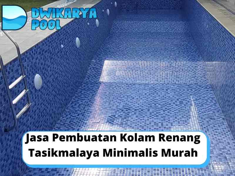 Jasa Pembuatan Kolam Renang Tasikmalaya Minimalis Murah